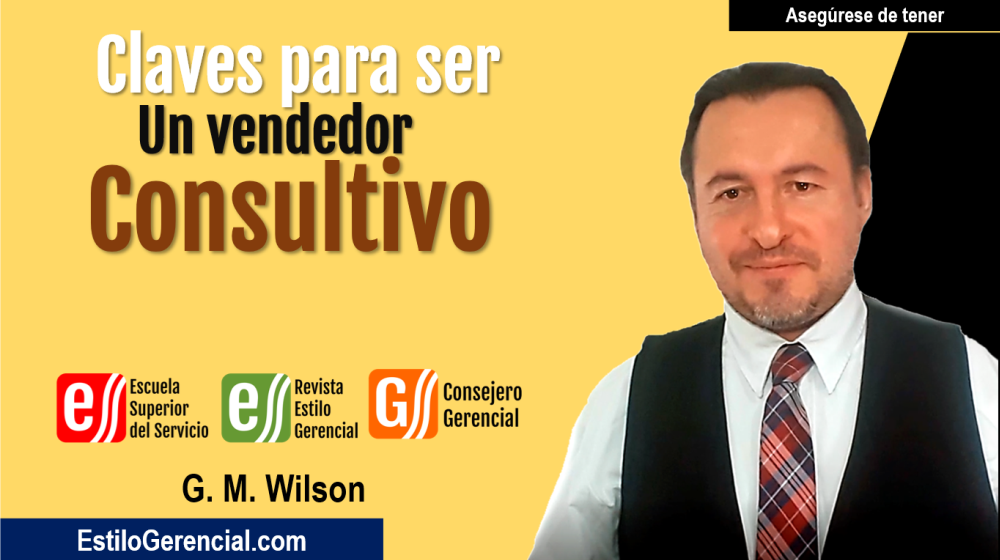 Aprenda a ser un vendedor consultivo Wilson Garzón Morales