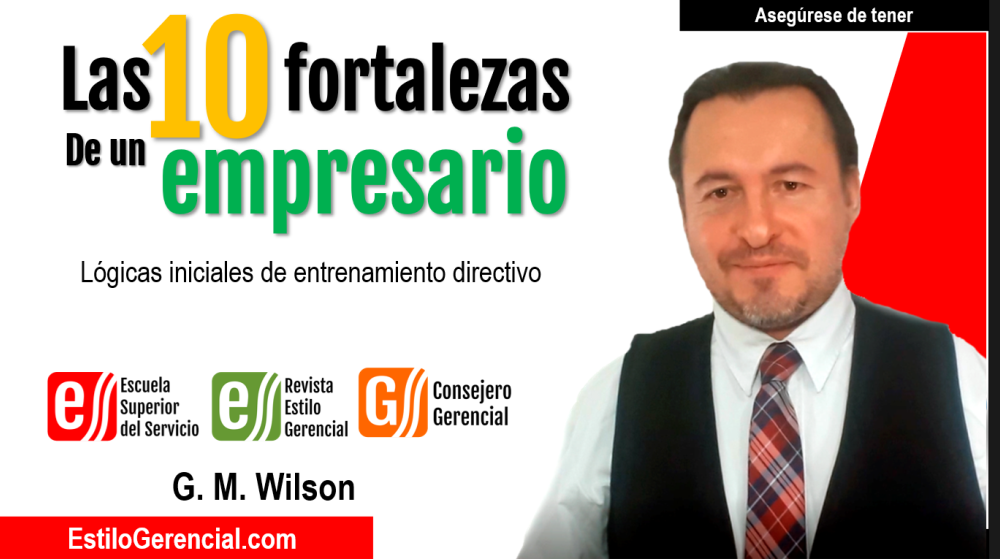 Fortalezas de un empresario Wilson Garzón Morales